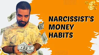 5 Shocking Money-Related Toxic Habits of a Narcissist