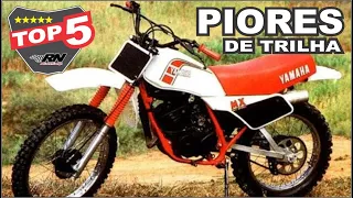 5 Piores motos de trilha!  (NÃO COMPRE!)