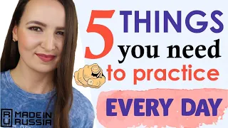 155. 5 things to DO every day to improve your Russian communication, speaking & listening skills