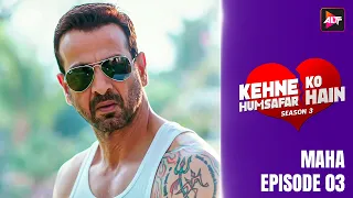 Kehne Ko Humsafar Hain S3 Maha Episode 3 |Mona Singh,Gurdeep Kohli, Ronit Bose Roy,Apurva Agnihotri