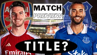 Arsenal v Everton | Can we win the title? HUGE PRESSURE! Is there a reason for hope? | Match preview