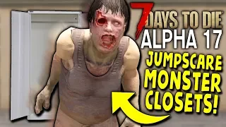 SECRET JUMPSCARE MONSTER CLOSETS! Hardcore Survival in Alpha 17 - #2 | 7 Days to Die (Alpha 17)