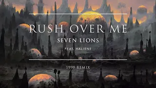 Seven Lions - Rush Over Me feat. HALIENE (Seven Lions 1999 Remix) | Ophelia Records