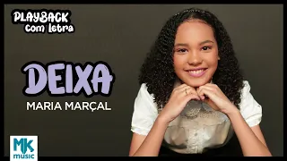 Maria Marçal - Deixa (Playback com Letra Oficial MK Music)