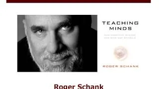 Roger Schank on "Cognitive Science and Saving Schools"