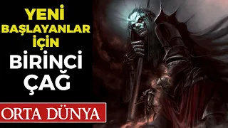 BAŞTAN SONA 1. ÇAĞ TARİHİ / Yeni Başlayanlar İçin Orta Dünya