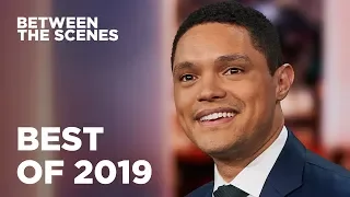 Best of Between the Scenes 2019 | The Daily Show