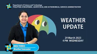 Public Weather Forecast issued at 4:00 PM | March 29, 2023