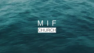 MIF CHURCH - 26/07/2024