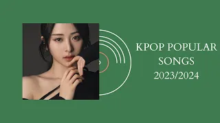 [PLAYLIST]KPOP POPULAR SONGS 2023/2024~(hype,workout,chill)