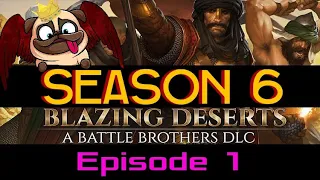 S6E1 Battle Brothers Blazing Deserts: From The Ashes! Role-Play Series