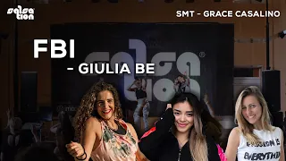 FBI - Giulia Be | SMT Grace Casalino