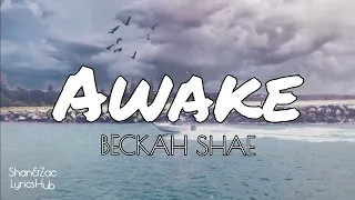 AWAKE - BECKAH SHAE