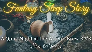 A Quiet Night at the Witch's Brew B&B🥧 | Harry Potter-Inspired Sleep Story | Body Scan for Sleep