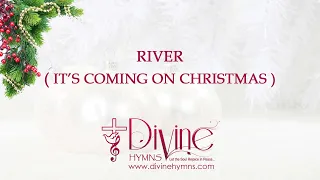 Oh I Wish I Had A River Song Lyrics | Top Christmas Hymn and Carol | Divine Hymns