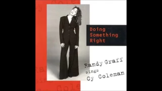 Randy Graff / I Must Be Doing Something Right