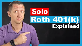 Solo Roth 401k Explained