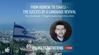 From Hebrew to Israeli – the success of a language revival - Piotr Kozlowski | PGO 2022