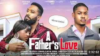 A FATHER'S LOVE - CLINTON JOSHUA, FREDERICK LEONARD & LINDA OSIFO - NEW NOLLYWOOD MOVIE UPDATE