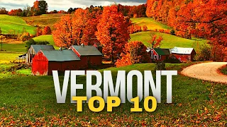 10 Best Places to Visit in VERMONT 2024 | US Travel Guide