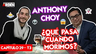 ANTHONY CHOY: ¿QUÉ PASA CUANDO MORIMOS? 💀🧟‍♀️ - PQA 🔥CAP 29.