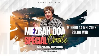 MEZBAH DOA ONSITE  -  14 MEI 2023 - PK.20.00 WIB - #mezbahdoadb