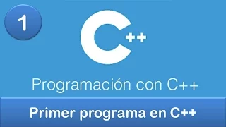 1. Programación en C++ || Primer programa en C++