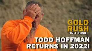 Gold Rush (In a Rush) | Todd Hoffman Returns to Gold Rush