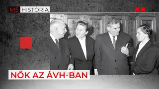 Nők az ÁVH-ban - M5 História, 2024. február 24.