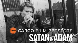 Cargo Film Presents: 'Satan & Adam'