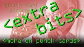 EXTRA BITS - More about Punch Cards - Computerphile