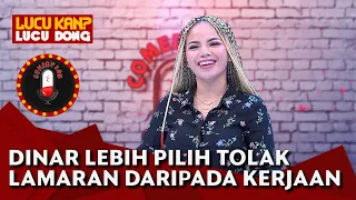 Dinar Candy Lebih Pilih Tolak Lamaran daripada Tolak Kerjaan, Kenapa? - COMEDY LAB (PART 4)