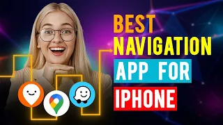 Best Navigation Apps for iPhone/ iPad/ iOS (Which is the Best Navigation App?)