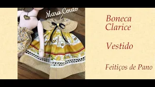 BONECA CLARICE - VESTIDO 1/2 - Programa Feitiços com Mara Couto - 08/12/2020