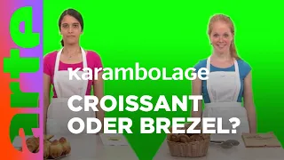 Was ist besser: Croissant oder Brezel? | Karambolage | ARTE