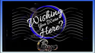 Chicago - Wishing You Were Here (1974) lyrics