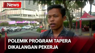 Aturan Program Tapera Tuai Pro dan Kontra Dikalangan Pekerja - iNews Sore 28/05