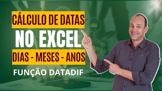 Função DATADIF: Cálculo de Datas no Excel, DIA, MÊS e ANO