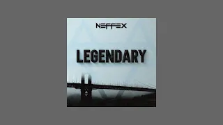 neffex - legendary (slowed + reverb)