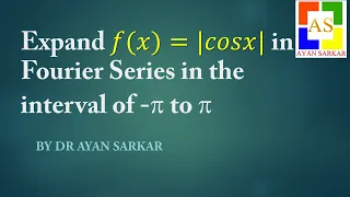 Fourier series expansion of f(x)=|cosx| in the interval -π to π.