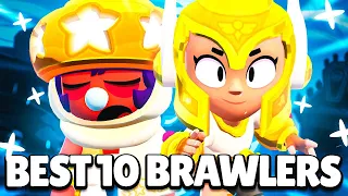 *NEW* BEST 10 BRAWLERS IN BRAWL STARS