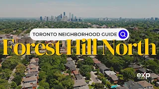 Forest Hill North | Toronto Neighborhood Guide - Canada Moves You