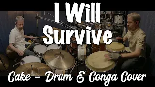 I Will Survive (Cake Version) - Drumset & Conga Cover