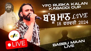 🔴 Live - Babbu Maan I YFC Rurka Kalan 2024 I EFL Festival 2024 I MLK Kabaddi Cup