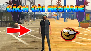 Hướng Dẫn Mod Reshade Đồ Hoạ Đẹp 4K Không Lag GTA5 | Reshade GTA5 | Xuyen RP