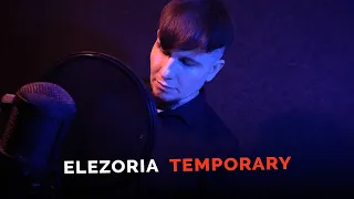 Elezoria - Temporary (LIVE VIDEO)