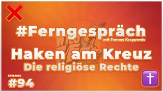 ✅ Haken am Kreuz - Die religiöse Rechte ❌ | ☎️ Ferngespräch #94