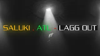 SALUKI feat. ATL - LAGG OUT