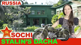 Sochi: STALIN's dacha. STALIN's Sochi villa (Russia). Back to USSR. How did Stalin live?