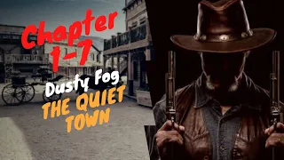 Dusty Fog: The Quiet Town(1-7)  #cowboy